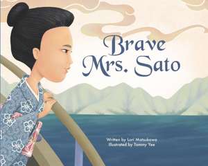 Brave Mrs. Sato de Lori Matsukawa