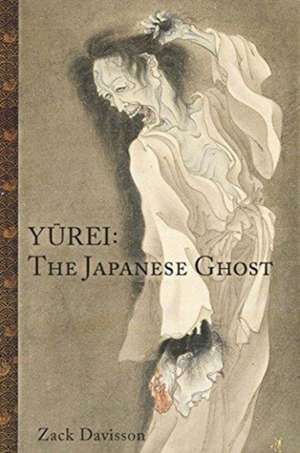 Yurei: The Japanese Ghost de Zack Davisson