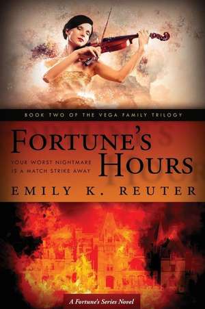 Fortune's Hours de Emily K. Reuter