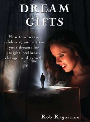 Dream Gifts de Rob Ragozzine