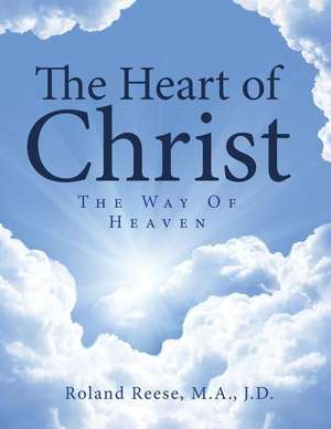 The Heart of Christ de Roland Reese