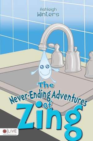 The Never-Ending Adventures of Zing de Ashleigh Winters