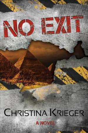 No Exit de Christina Krieger