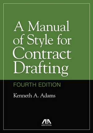 Manual of Style for Contract Drafting de Kenneth A Adams