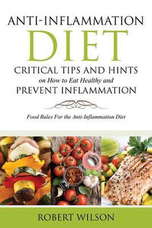 Anti-Inflammation Diet de Robert Wilson