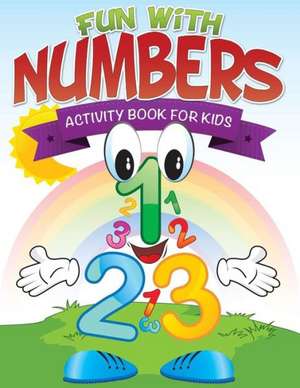 Fun with Numbers (Activity Book for Kids) de Speedy Publishing LLC