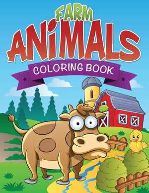 Farm Animals Coloring Book de Speedy Publishing LLC