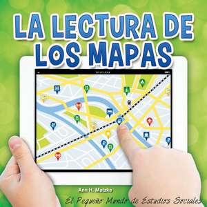 La Lectura de Los Mapas (Reading Maps) de Ann H. Matzke