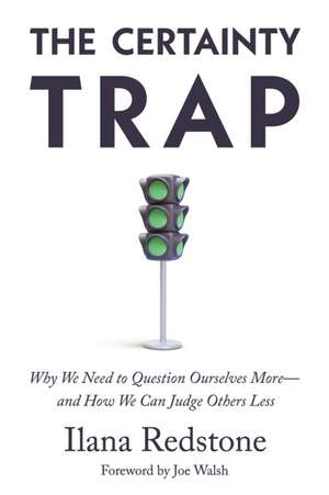 The Certainty Trap de Ilana Redstone