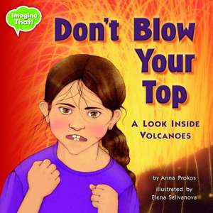 Don't Blow Your Top! de Anna Prokos