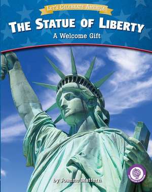 The Statue of Liberty de Joanne Mattern