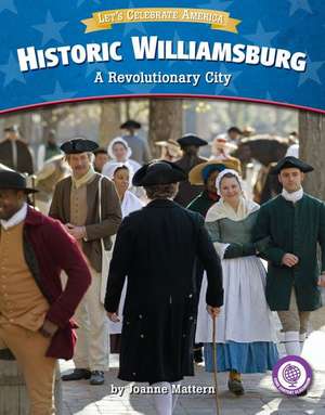 Historic Williamsburg de Joanne Mattern