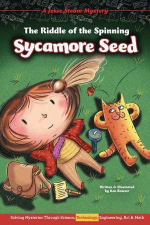 The Riddle of the Spinning Sycamore Seed de Ken Bowser