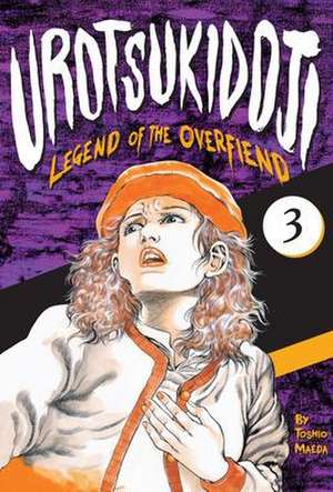 Urotsukidoji: Legend of the Overfiend, Volume 3: Fakku Edition