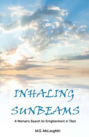 Inhaling Sunbeams de Michael George McLaughlin