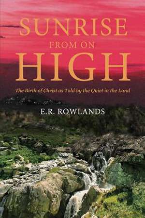 Sunrise from on High: When Cancer Is in the Family de E. R. Rowlands