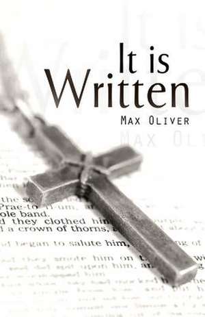 It Is Written de Max Oliver