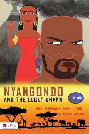 Nyamgondo and the Lucky Charm: Hope Farm Adventures de Dorris Oduka