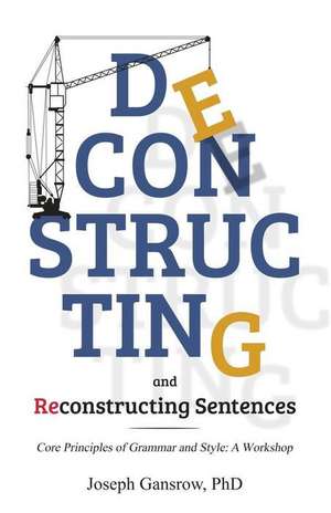 Deconstructing and Reconstructing Sentences de Joseph Gansrow