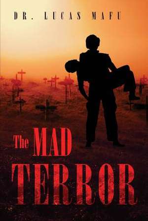 The Mad Terror de Dr Lucas Mafu