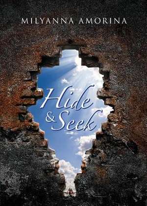 Hide & Seek de Milyanna Amorina