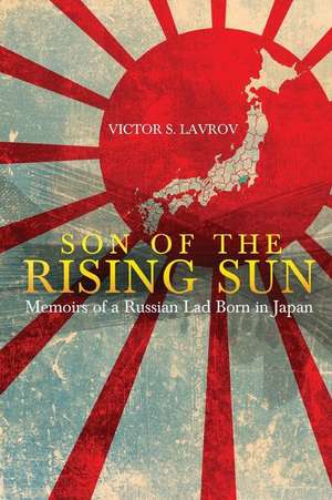 Son of the Rising Sun de Victor S. Lavrov