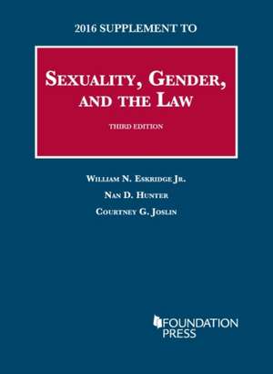 Sexuality, Gender, and the Law de William N.Jr. Eskridge