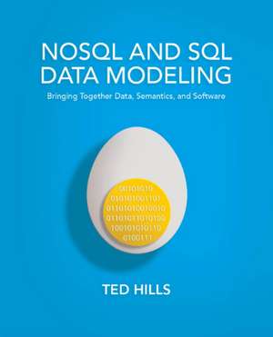 NoSQL and SQL Data Modeling de Ted Hills