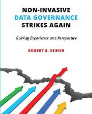 Non-Invasive Data Governance Strikes Again de Robert Seiner