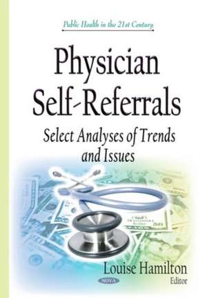 Physician Self-Referrals de Louise Hamilton