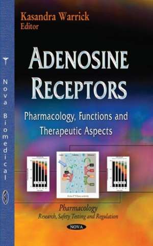 Adenosine Receptors de Kasandra Warrick