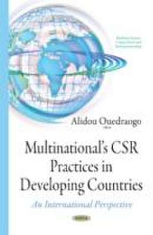 Multinationals CSR Practices in Developing Countries de Alidou Ouedraogo