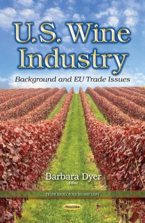 U.S. Wine Industry de Barbara Dyer