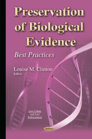 Preservation of Biological Evidence de Louise M. Clinton