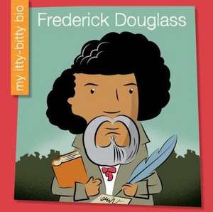 Frederick Douglass de Emma E. Haldy