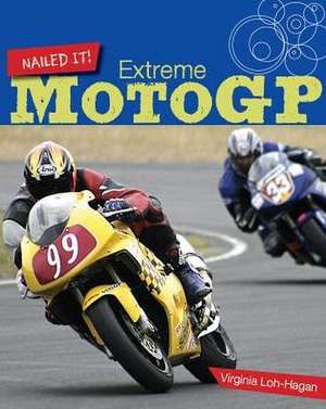 Extreme Motogp de Virginia Loh-Hagan