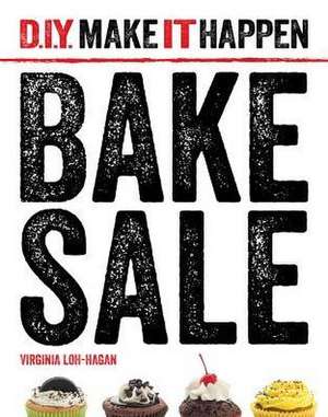 Bake Sale de Virginia Loh-Hagan