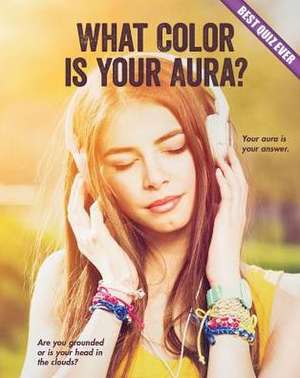 What Color Is Your Aura? de Brooke Rowe