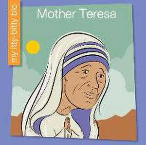 Mother Teresa de Emma E. Haldy