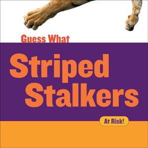 Striped Stalkers de Felicia Macheske