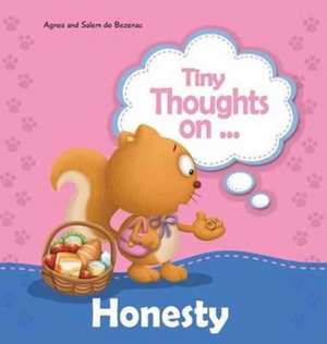 Tiny Thoughts on Honesty de Agnes De Bezenac