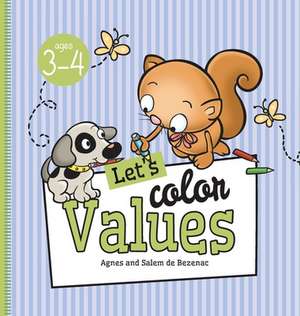 Let's Color Values de Agnes De Bezenac