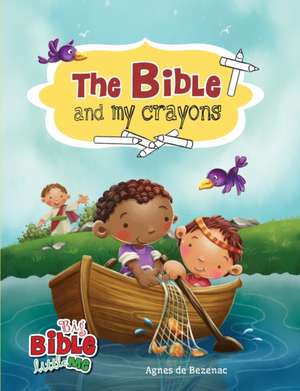 The Bible and My Crayons de Agnes De Bezenac