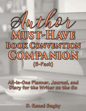 Author Must-Have Book Convention Companion (5-Pack) de D. Reneé Bagby