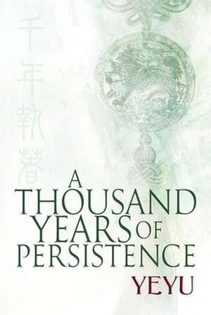 A Thousand Years of Persistence de Yeyu