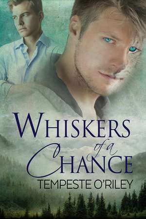 Whiskers of a Chance de Tempeste O'Riley