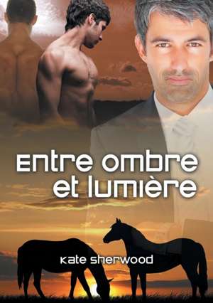 Entre Ombre Et Lumire (Translation) de Kate Sherwood