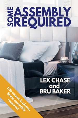 Some Assembly Required de Lex Chase