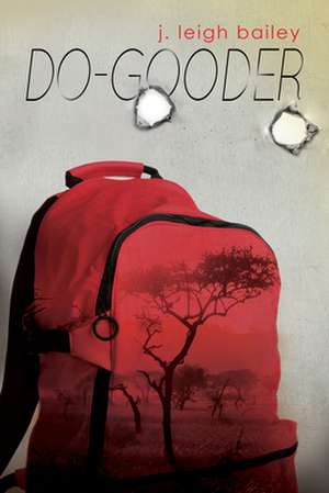 Do-Gooder de J. Leigh Bailey