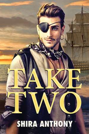 Take Two de Shira Anthony